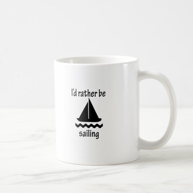 I'd Rather Be Sailing Coffee Mug (Right)