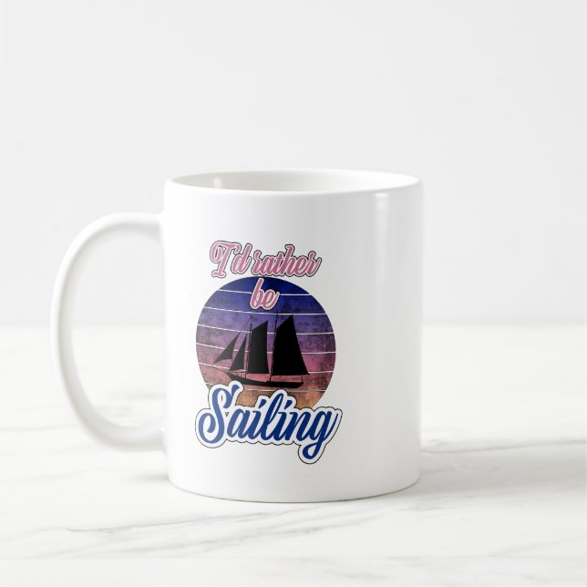 I'd Rather Be Sailing Coffee Mug (Left)