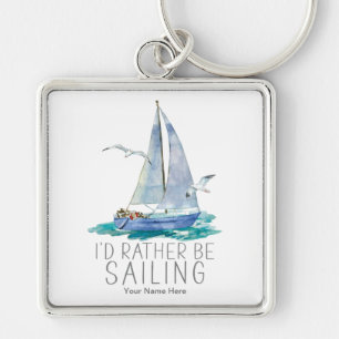 I'd Rather Be Sailing Quote - Watercolor Sailboat Keychain