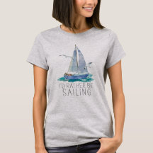 I'd Rather Be Sailing Quote - Watercolor Sailboat