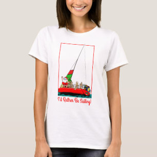 I'd Rather Be Sailing With Santa at Christmas T-Shirt