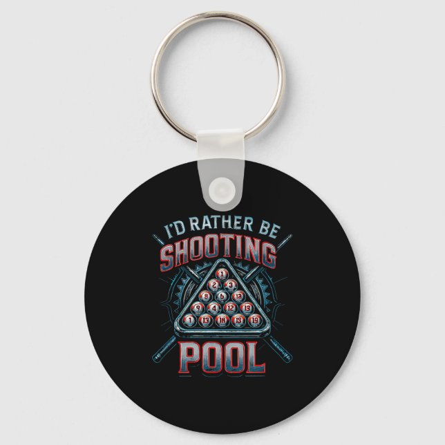 I'd Rather Be Shooting Ol 8 Ball Player Billiards  Keychain (Front)