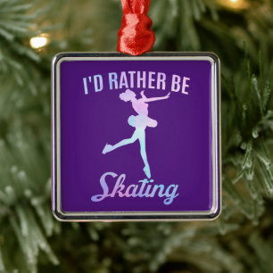 I'd Rather Be Skating    Metal Ornament