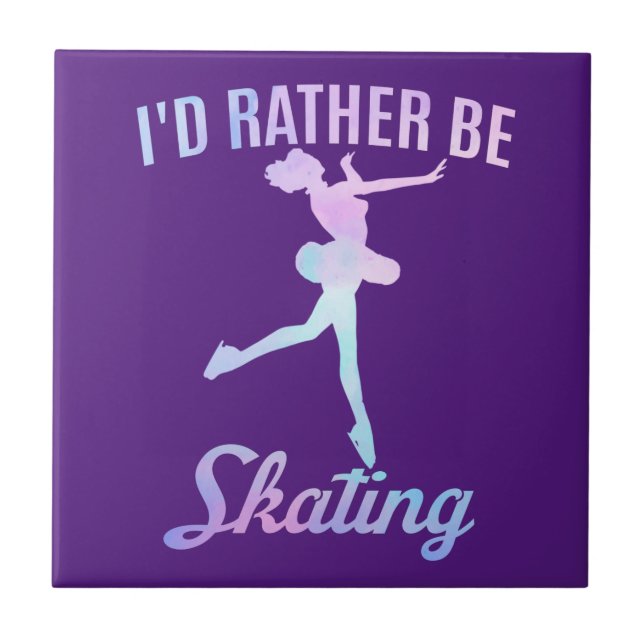 I'd Rather Be Skating      Tile (Front)
