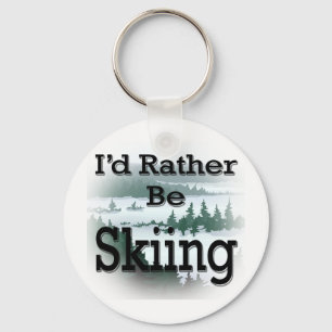 I'd Rather Be Skiing  black Keychain