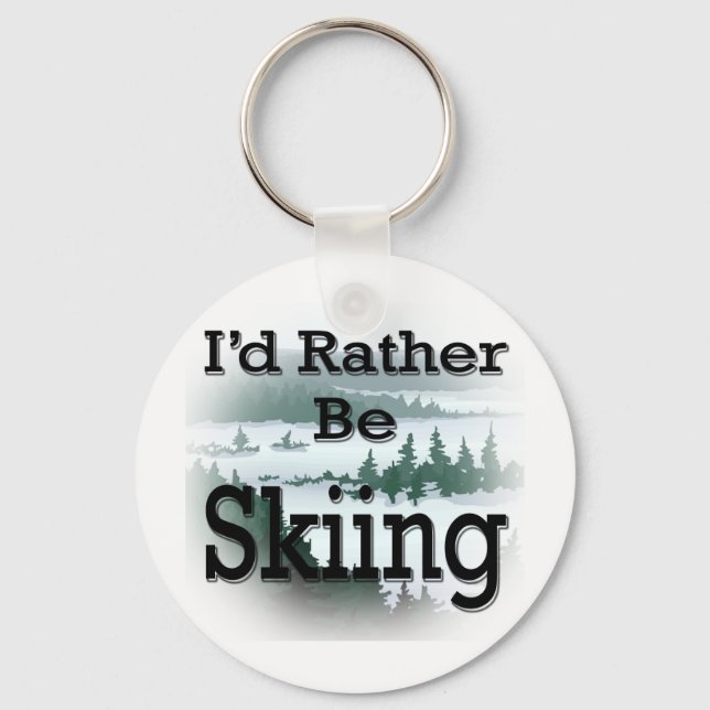 I'd Rather Be Skiing  black Keychain (Front)
