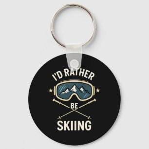 I'd Rather Be Skiing - Freestyle Ski Trip  Keychain