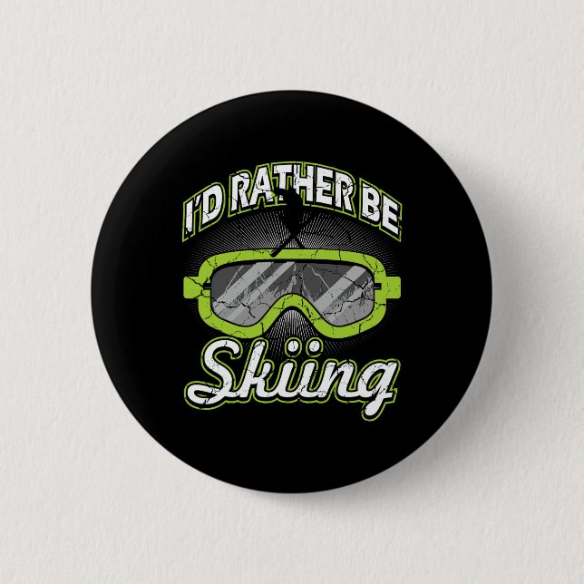 I'd Rather Be Skiing Funny Apres Ski Goggles Skier 2 Inch Round Button (Front)