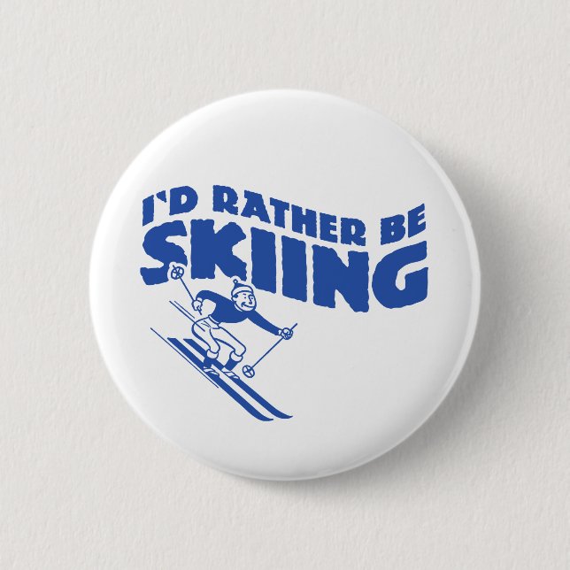 I'd Rather Be Skiing (male) 2 Inch Round Button (Front)