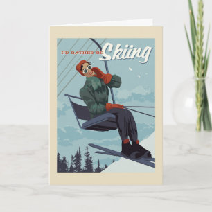 I'd Rather Be Skiing Print Card