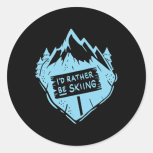 I'd Rather Be Skiing Quote Skier Funny Skiing  Classic Round Sticker