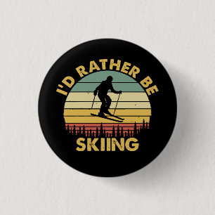 I'd Rather Be Skiing Retro Vintage Skier Ski Men D 1 Inch Round Button