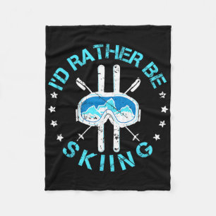 I'd Rather Be Skiing - Ski Quote Fleece Blanket