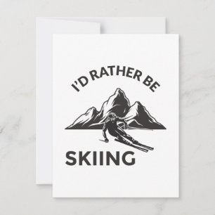 Id Rather Be Skiing - Skier Gift, Winter Sport