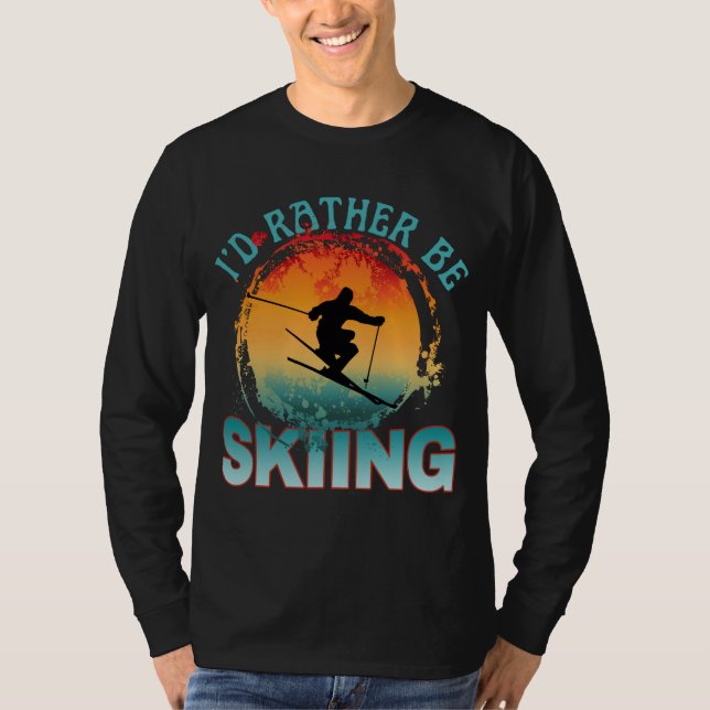 i'd rather be skiing T-Shirt (Front)