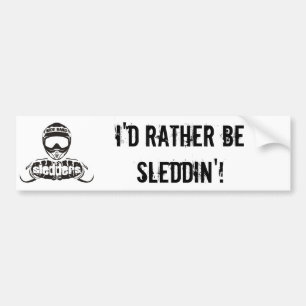 "I'd Rather Be Sleddin" Sledders.com Bumper Sticke Sticker