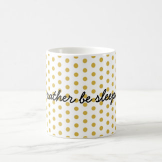 I'd rather be sleeping coffee mug