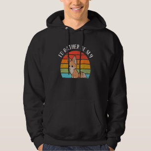 I'd Rather Be Sly Quote For A Fennec Fox Expert Hoodie