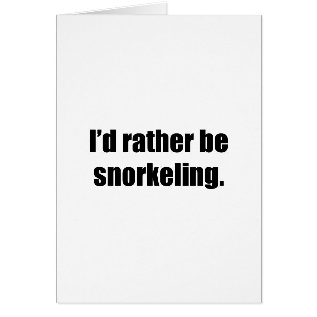 I'd Rather Be Snorkelling (Front)
