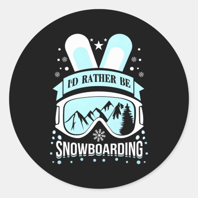 I'D Rather Be Snowboarding Snowboarding Classic Round Sticker (Front)