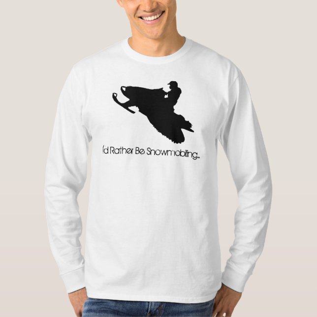 I'd Rather Be Snowmobiling... T-Shirt (Front)