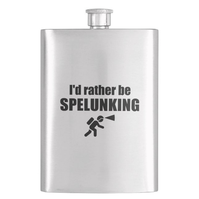 I'd Rather Be Spelunking Hip Flask (Front)