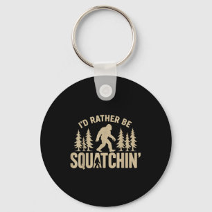 Id Rather Be Squatchin Funny Bigfoot Fall Hiking T Keychain