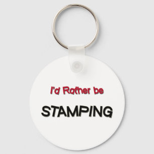 I'd Rather Be Stamping Keychain