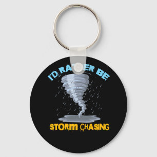 I'D Rather Be Storm Chasing Keychain