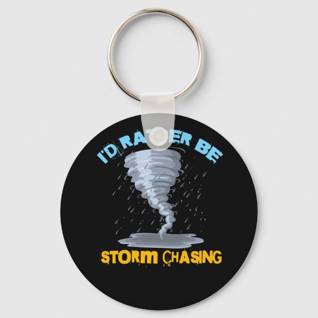 I'D Rather Be Storm Chasing Keychain (Front)