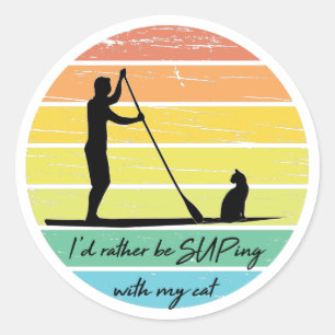 I'd Rather Be SUPing With My Cat SUP Classic Round Sticker