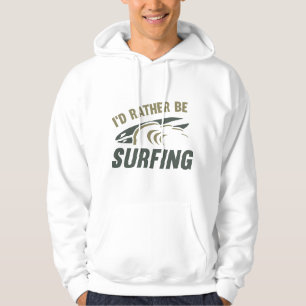 I'd Rather Be Surfing Hoodie