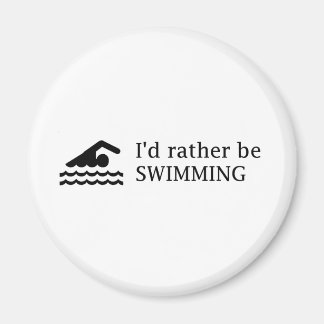 I'd rather be SWIMMING Magnet