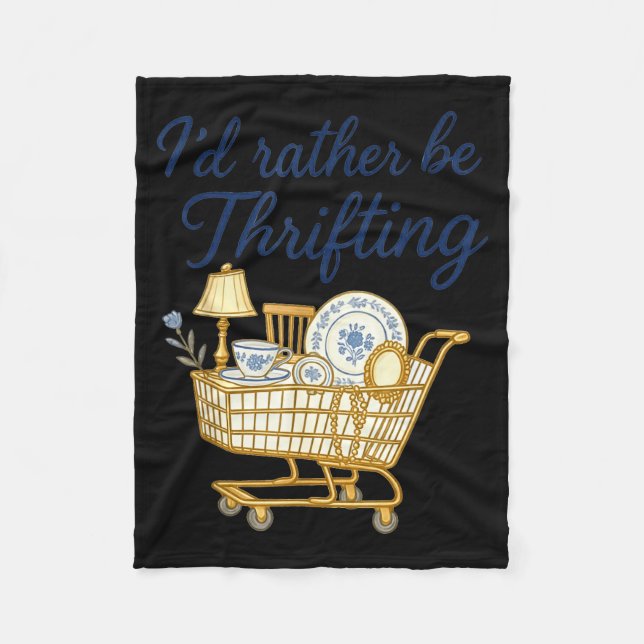 I'd Rather Be Thrifting  Fleece Blanket (Front)