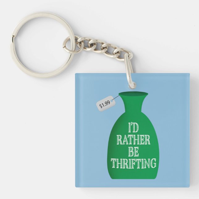 I'd Rather Be Thrifting Keychain (Front)