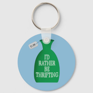 I'd Rather Be Thrifting Keychain