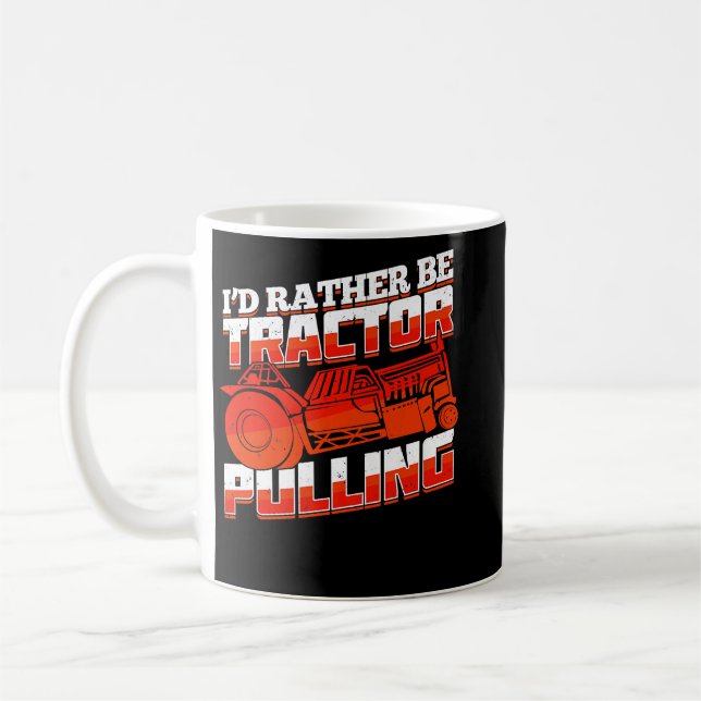 I'd Rather Be Tractor Pulling Premium  Coffee Mug (Left)