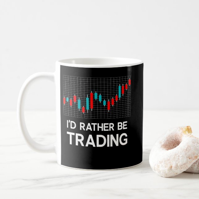 I'd Rather be Trading Stock Market Trading Gift Coffee Mug (With Donut)