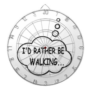 I'd Rather Be Walking Dartboard