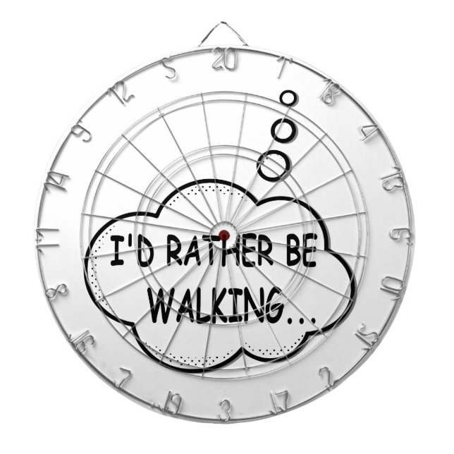 I'd Rather Be Walking Dartboard (Front)