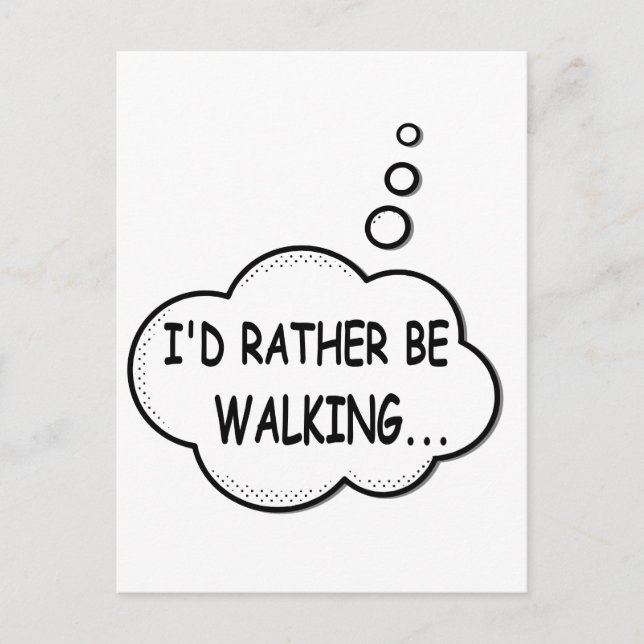 I'd Rather Be Walking Postcard (Front)