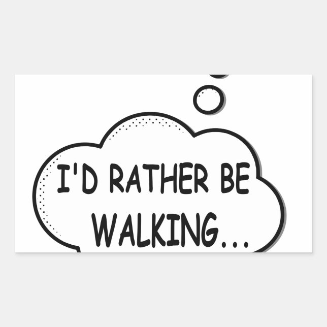 I'd Rather Be Walking Sticker (Front)