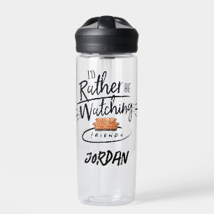 I'd Rather be Watching FRIENDS™   Add Your Name Water Bottle