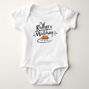 I'd Rather be Watching FRIENDS™ Baby Bodysuit