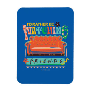 I'd Rather Be Watching FRIENDS™ Vibrant Grapic Magnet