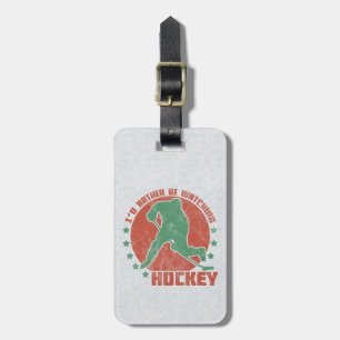 I'd Rather Be Watching Hockey Luggage Tag Template