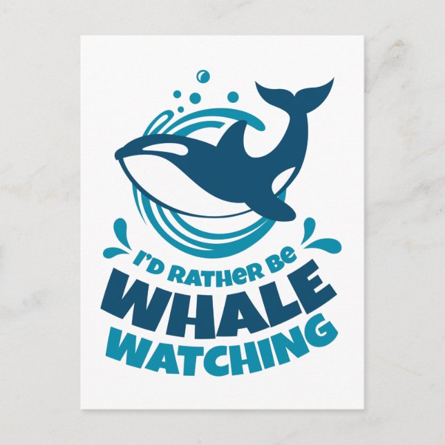I'd Rather Be Whale Watching Postcard (Front)