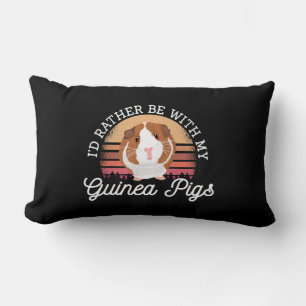 I'd rather be with my Guinea Pig Cavy Roddent Lumbar Pillow