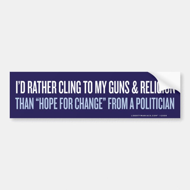 I'd Rather Cling to Guns & Religion Bumper Sticker (Front)