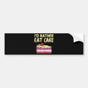 I'd Rather Eat Cake LGBT Lesbian Flag Gay Pride Wo Bumper Sticker
